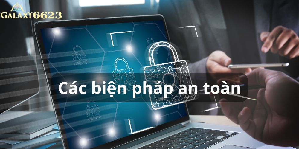 Các biện pháp an toàn Các biện pháp an toàn