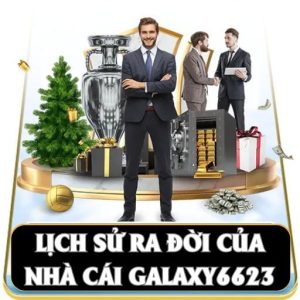 Trang chủ 10 Lịch sử ra đời của nhà cái galaxy6623